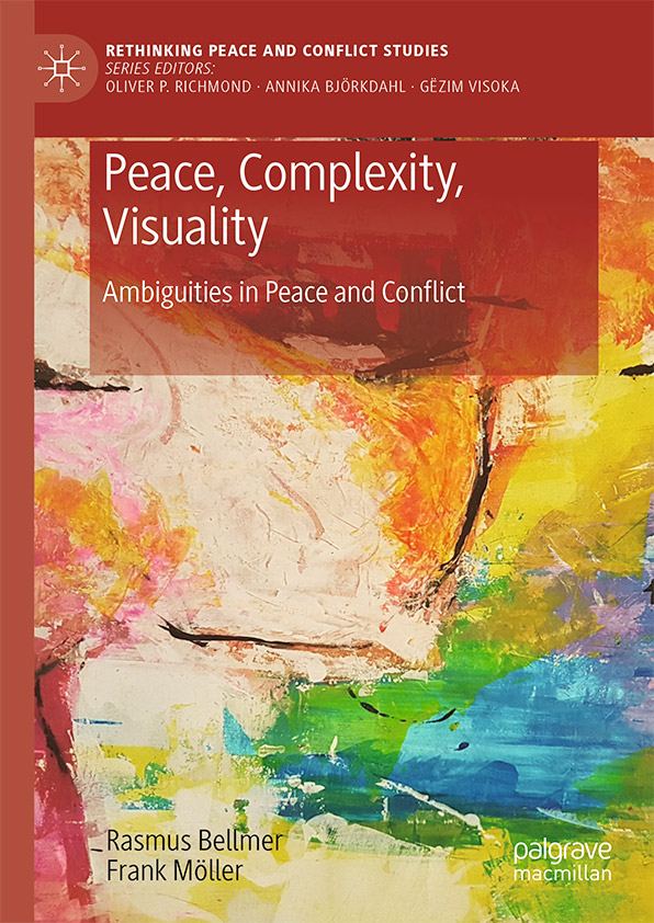 Peace, Complexity, Visuality: Ambiguities in Peace and Conflict